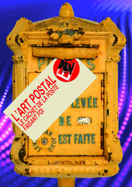 Art postal – Cachet de La Poste faisant foi