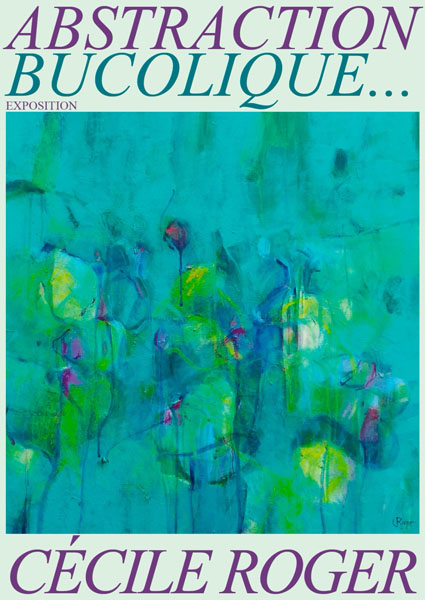 Cécile Roger – Abstraction bucolique…