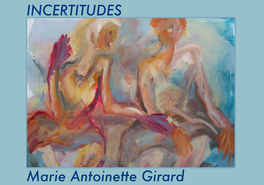Marie Antoinette Girard – Incertitudes